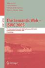 The Semantic Web - Iswc 2005: 4th International Semantic Web Conference, Iswc 2005, Galway, Ireland, November 6-10, 2005, Proceedings Cover Image