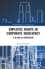Employee Rights in Corporate Insolvency: A UK and US Perspective (Routledge Research in Corporate Law) Cover Image