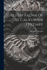 The Fish Fauna Of The California Tertiary Cover Image