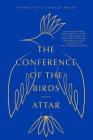 The Conference of the Birds By Attar, Sholeh Wolpé (Translated by) Cover Image