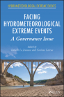 Facing Hydrometeorological Extreme Events: A Governance Issue By Isabelle La Jeunesse (Editor), Corinne Larrue (Editor) Cover Image