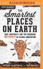The Smartest Places on Earth: Why Rustbelts Are the Emerging Hotspots of Global Innovation Cover Image