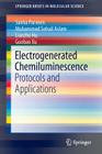 Electrogenerated Chemiluminescence: Protocols and Applications (Springerbriefs in Molecular Science) Cover Image