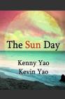 The Sun Day By Kevin Yao, Kenny Yao Cover Image