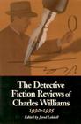 The Detective Fiction Reviews of Charles Williams, 1930-1935 By Jared Lobdell (Editor) Cover Image