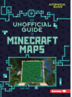 The Unofficial Guide to Minecraft Maps By Linda Zajac Cover Image