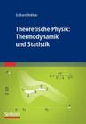 Theoretische Physik: Thermodynamik Und Statistik By Eckhard Rebhan Cover Image