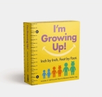 I'm Growing Up: Foot by Foot, Inch by Inch: A Wall-Hanging Guided Journal to Chart and Record Your Kids' Growth! Cover Image