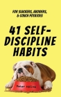 41 Self-Discipline Habits: For Slackers, Avoiders, & Couch Potatoes By Peter Hollins Cover Image