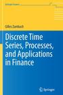 Discrete Time Series, Processes, and Applications in Finance (Springer Finance) Cover Image