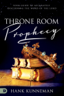 Throne Room Prophecy: Your Guide to Accurately Discerning the Word of the Lord Cover Image