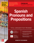 Practice Makes Perfect: Spanish Pronouns and Prepositions, Premium Fourth Edition Cover Image