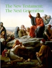 The New Testament: The Next Generation By Mike Trollinger Cover Image