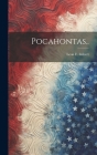 Pocahontas.. By Leon F. Imbert Cover Image