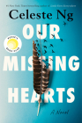 Our Missing Hearts: Reese's Book Club (A Novel) By Celeste Ng Cover Image