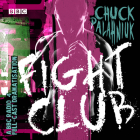 Fight Club: A BBC Radio 4 Full-Cast Dramatisation By Chuck Palahniuk Cover Image