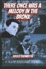 There once was a melody in The Bronx: A Tale of Immigrant Dreams Cover Image