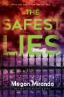 The Safest Lies By Megan Miranda Cover Image