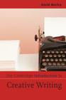 The Cambridge Introduction to Creative Writing (Cambridge Introductions to Literature) By David Morley Cover Image
