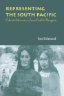 Representing the South Pacific: Colonial Discourse from Cook to Gauguin Cover Image