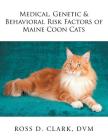 Medical, Genetic & Behavioral Risk Factors of Maine Coon Cats Cover Image