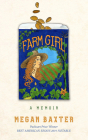 Farm Girl: A Memoir By Megan Baxter, MFA Cover Image