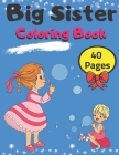 Big Sister Coloring Book 40 Pages: Rainbow Unicorns Colouring Pages For Toddlers and Little Girls 2-6 Ages Cute Gift Idea From New Baby I Am Going To Cover Image