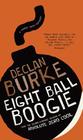Eight Ball Boogie (Harry Rigby Mystery) By Declan Burke Cover Image