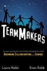 TeamMakers: Positively Impacting the Lives of Children through District-Wide Dreaming, Collaborating, and Change Cover Image
