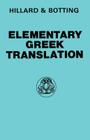 Elementary Greek Translation (Greek Language) By A. E. Hillard, C. G. Botting, A. E. Hillard (Editor) Cover Image