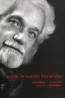 Pablo Armando Fernandez: Selected Poems in English and Spanish By Pablo Fernandez, Margaret Atwood (Foreword by) Cover Image