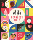 Big Words for Fearless Girls: 1,000 Big Words for Girls with Big Dreams By Stephanie Miles, David Miles (Illustrator) Cover Image
