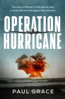 Operation Hurricane: The story of Britain's first atomic test in Australia and the legacy that remains Cover Image
