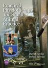 Practical Physiotherapy for Small Animal Practice By David Prydie, Isobel Hewitt Cover Image