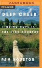 Deep Creek: Finding Hope in the High Country Cover Image