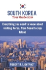 South Korea Tour Guide 2024: Everything you need to know about visiting Korea, from Seoul to Jeju Island (with maps and pictures) Cover Image