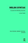 Welsh Syntax: A Government-Binding Approach (Routledge Library Editions: Syntax) Cover Image