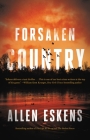 Forsaken Country By Allen Eskens Cover Image