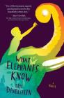 What Elephants Know By Eric Dinerstein Cover Image
