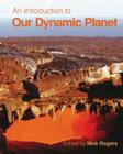 An Introduction to Our Dynamic Planet By Nick Rogers, Stephen Blake, Kevin Burton Cover Image