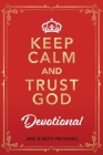 Keep Calm and Trust God Devotional By Jake Provance, Keith Provance Cover Image