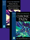 Chronic Pain and Practical Applications and Procedures (Clinical Pain Management #4) Cover Image