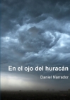 En el ojo del huracán By Daniel Narrador Cover Image