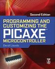 Programming and Customizing the Picaxe Microcontroller By David Lincoln Cover Image