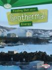 Finding Out about Geothermal Energy (Searchlight Books (TM) -- What Are Energy Sources?) By Matt Doeden Cover Image