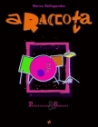 A Raccolta: Pubblicazioni & Seminari By Marco Bellagamba Cover Image
