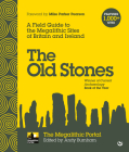 The Old Stones: A Field Guide to the Megalithic Sites of Britain and Ireland Cover Image