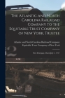 The Atlantic and North Carolina Railroad Company to the Equitable Trust Company of New York, Trustee: First Mortgage, Dated July 1, 1917 Cover Image