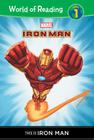 This Is Iron Man (World of Reading Level 1) By Thomas Macri, Craig Rousseau (Illustrator), Hi-Fi Design (Illustrator) Cover Image