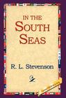 In the South Seas By Robert Louis Stevenson, R. L. Stevenson, 1st World Library (Editor) Cover Image